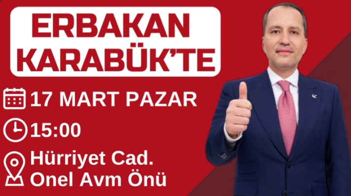 Fatih Erbakan Yarın Karabük’te