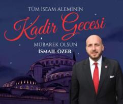 İsmail Özer’in Kadir Gecesi Mesajı