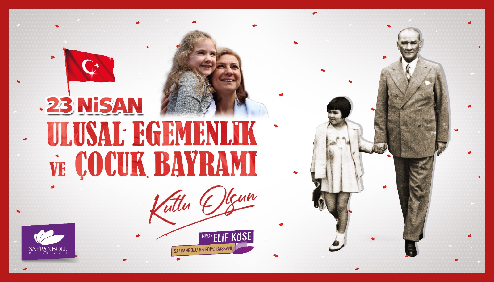 SAFRANBOLU BELEDİYE BAŞKANI ELİF KÖSE’NİN 23 NİSAN ULUSAL EGEMENLİK VE ÇOCUK BAYRAMI MESAJI