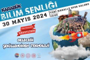 Karabük Bilim Şenliği Başlıyor