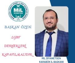 Başkan Özen LGBT Dernekleri Kapatılmalı
