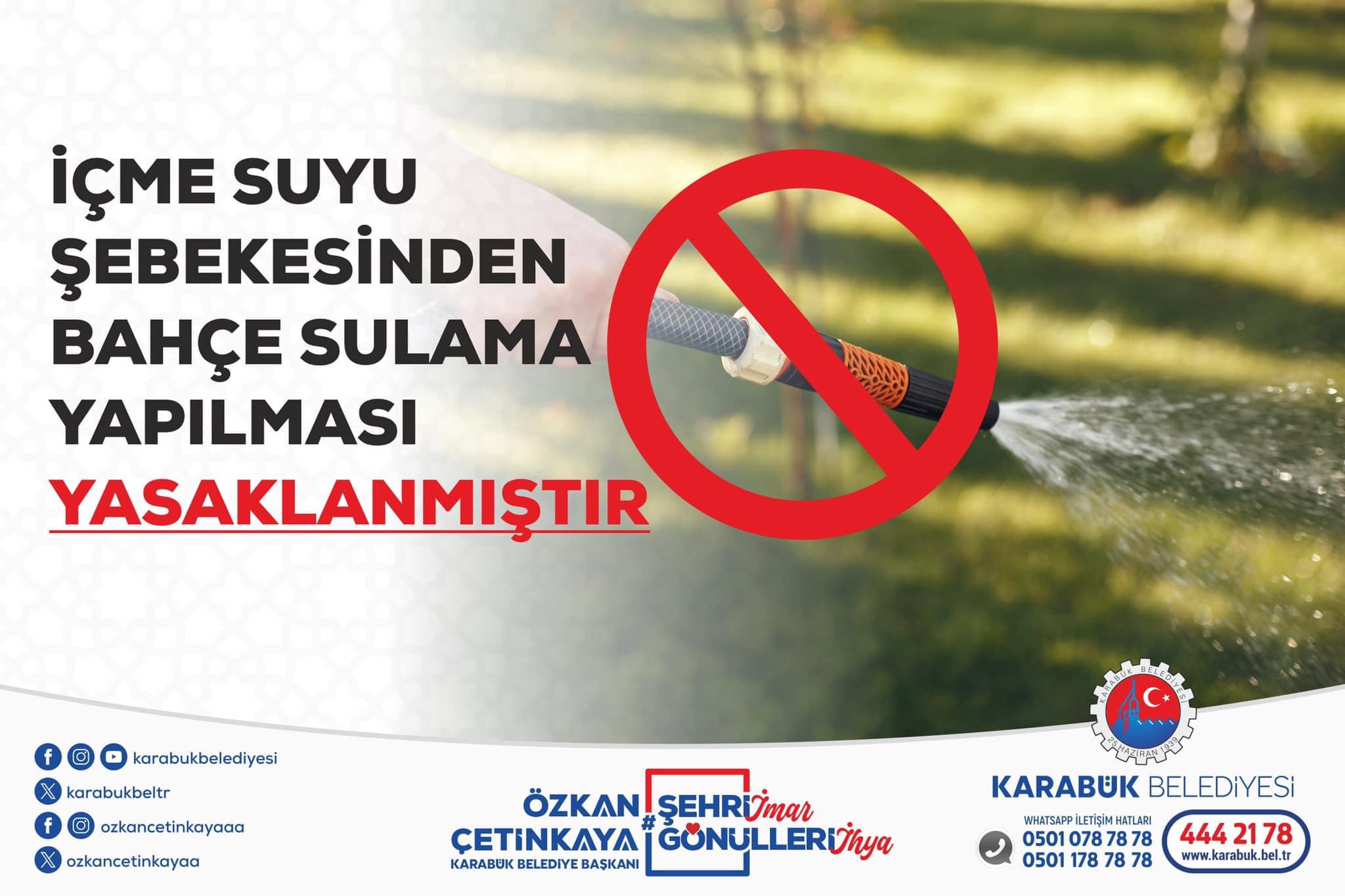 Karabük’te Bahçe Sulamak Yasaklandı