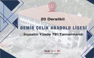 Demir Çelik Anadolu Lisesi İnşaatının Yüzde 78’i Tamamlandı