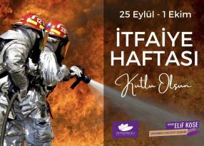 Elif Köse’den İtfaiye Haftası Kutlama Mesajı