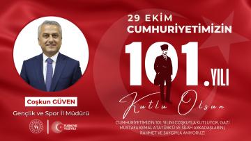 GENÇLİK SPOR İL MÜDÜRÜ COŞKUN GÜVEN’İN 29 EKİM CUMHURİYET BAYRAMI MESAJI