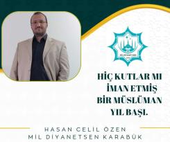 Hasan Celil Özen “Hiç Kutlar’mı İman Etmiş Bir Müslüman Yılbaşı”