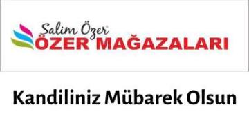 KARABÜK ÖZER MAĞAZALARI “KANDİLİNİZ MÜBAREK OLSUN”