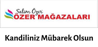 KARABÜK ÖZER MAĞAZALARI “KANDİLİNİZ MÜBAREK OLSUN”