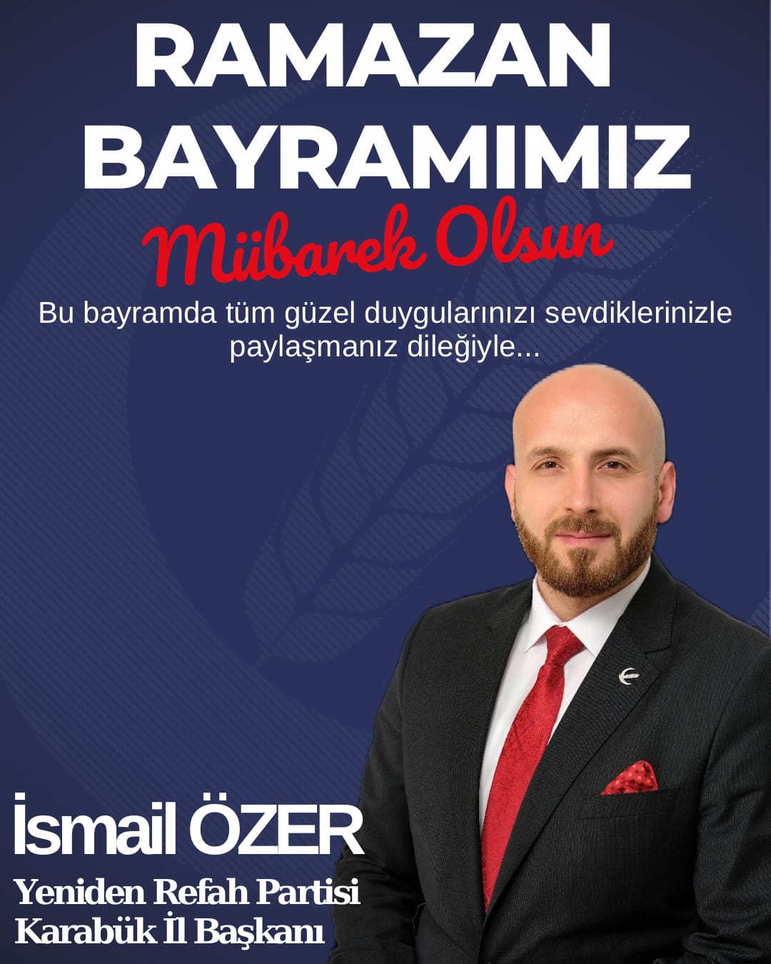 İsmail Özer’in Ramazan Bayramı Mesajı