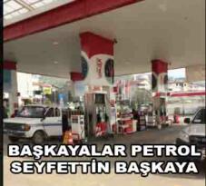 BAŞKAYA PETROL SEYFETTİN BAŞKAYA