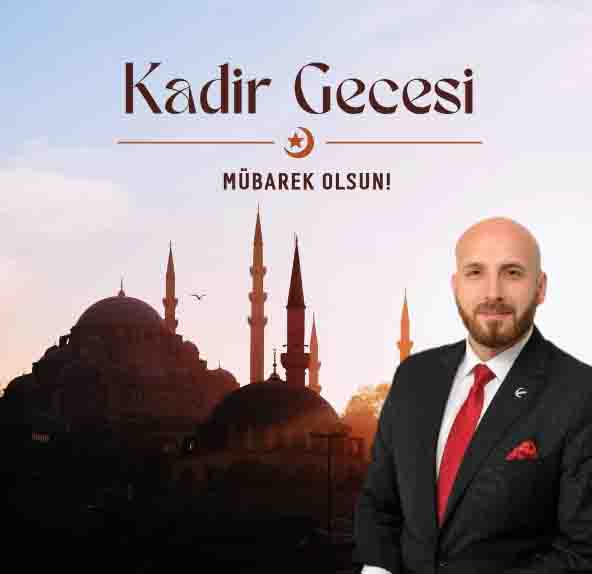 Yeniden Refah Partisi Karabük İl Başkanı İsmail Özer’den Kadir Gecesi Mesajı