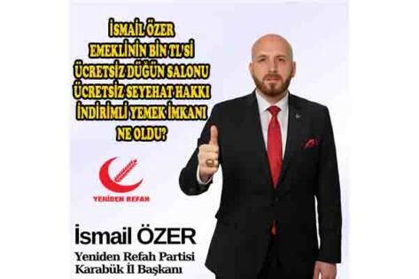 İSMAİL ÖZER ‘EMEKLİNİN BİN TL’Sİ, ÜCRETSİZ DÜĞÜN SALONU, ÜCRETSİZ SEYEHAT HAKKI, İNDİRİMLİ YEMEK İMKANI NE OLDU?’