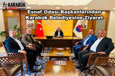 Esnaf Odası Başkanlarından Karabük Belediyesine Ziyaret