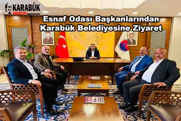 Esnaf Odası Başkanlarından Karabük Belediyesine Ziyaret