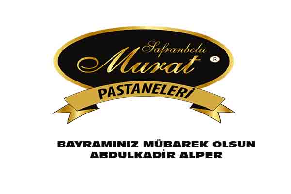 MURAT PASTANELERİ ABDULKADİR ALPER’İN BAYRAM MESAJI