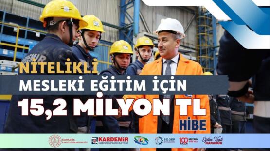 Eğitim Kenti Karabük’te Nitelikli Mesleki Eğitim Projesi Başlıyor