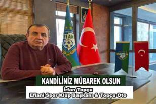 Topçu Oto Galeri & Eflani Spor Kulübü Başkanı İrfan Topçu’nun Kandil Mesajı