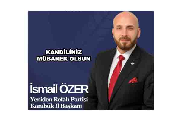 Yeniden Refah Partisi İl Başkanı İsmail Özer’in Kandil Mesajı