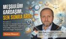 MUSTAFA ÇELENLİ YAZDI “ MEŞGULÜM GARDAŞIM, SEN SONRA ARA!”