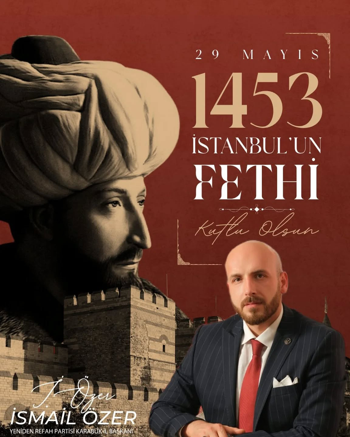 Yeniden Refah Partisi İl Başkanı İsmail Özer’den İstanbul’un Fethi Mesajı