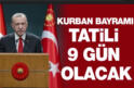 Cumhurbaşkanı Recep Tayyip Erdoğan Açıkladı Kurban Bayramı Tatili 9 Gün