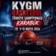 KYGM Basketbol Türkiye Şampiyonası Karabük’te Başlıyor