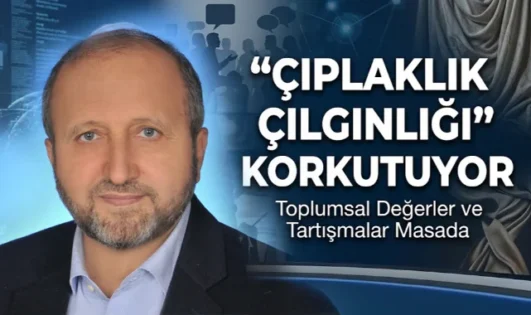 MUSTAFAÇRLENLİ YAZDI “”ÇIPLAKLIK ÇILGINLIĞI” KORKUTUYOR”