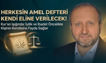 MUSTAFA ÇELENLİ YAZDI “HERKESİN AMEL DEFTERİ KENDİ ELİNE VERİLECEK”